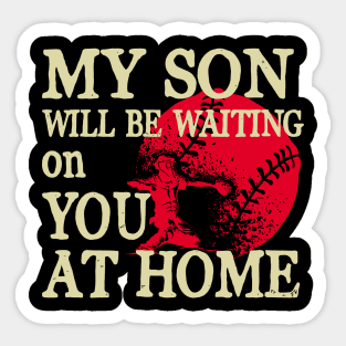 My Son Will Be Waiting on You At Home Baseball Catcher Tank Top Sticker